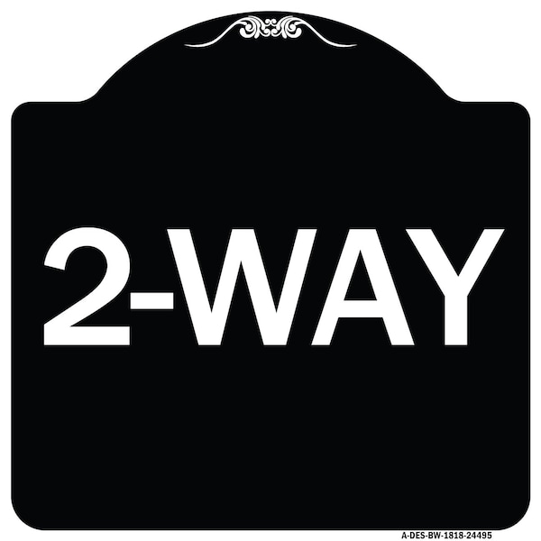 Signmission Designer Series Sign-2-Way, Black & White Heavy-Gauge Aluminum Sign, 18" x 18", BW-1818-24495 A-DES-BW-1818-24495 - main